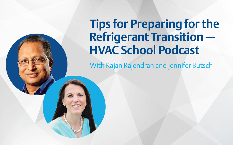 Tips for Preparing for the Refrigerant Transition —HVAC School Podcast