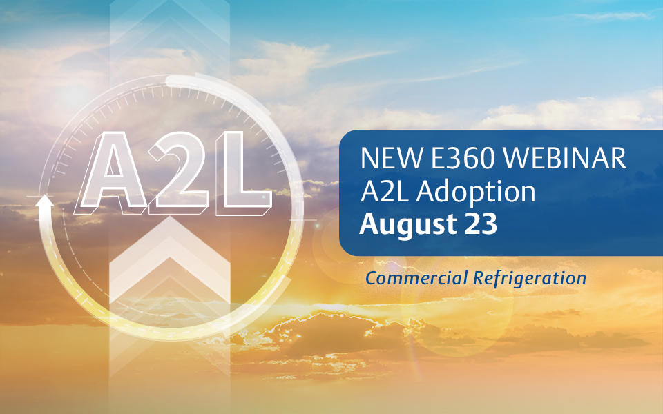 [New Webinar] Setting the Stage for A2L Adoption in Commercial Refrigeration