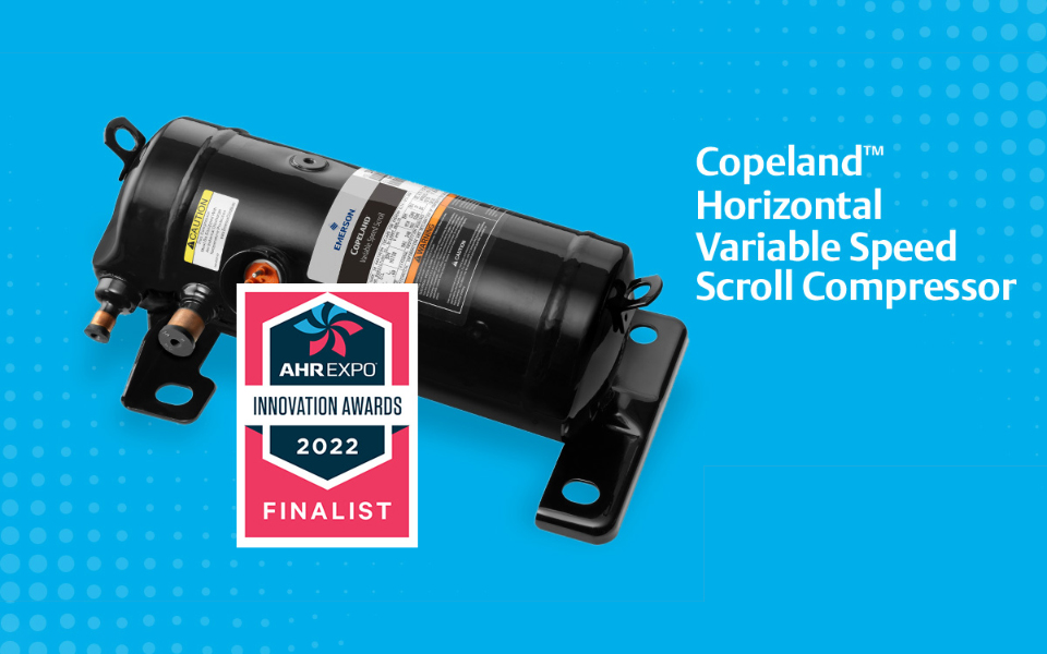 Copeland™ Horizontal Variable Speed Scroll Compressor Recognized as AHR Award Finalist