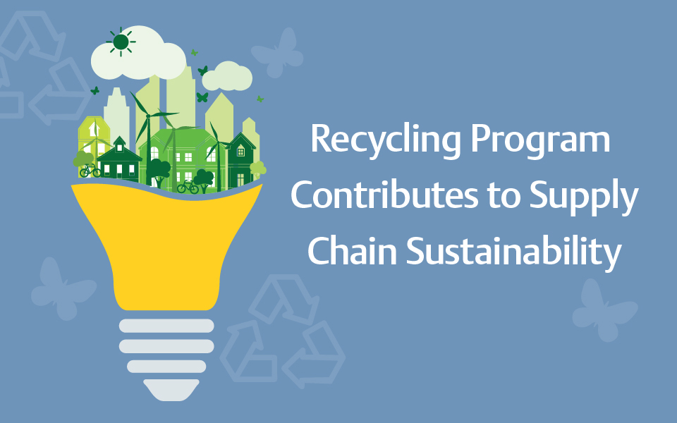 Recycling Program Contributes to Supply Chain Sustainability
